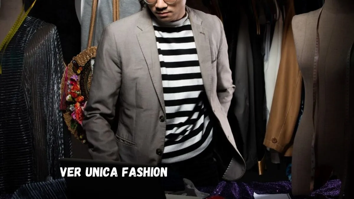 ver unica fashion​